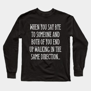 Super awkward! Long Sleeve T-Shirt